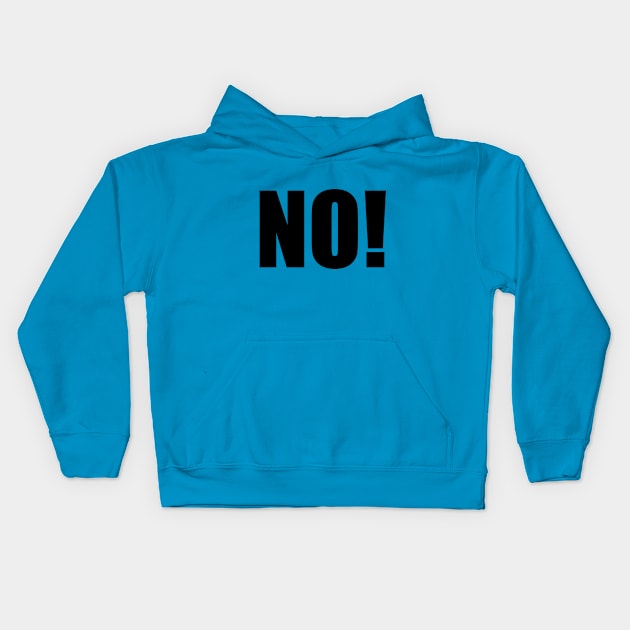 NO! Kids Hoodie by mZHg